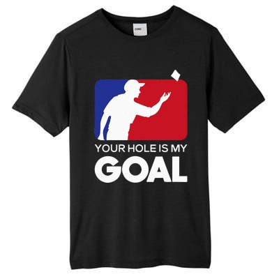 Your Hole is my Goal Funny Cornhole Player Bean Bag Game Tall Fusion ChromaSoft Performance T-Shirt