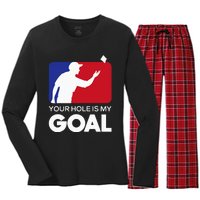 Your Hole is my Goal Funny Cornhole Player Bean Bag Game Women's Long Sleeve Flannel Pajama Set 