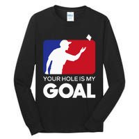 Your Hole is my Goal Funny Cornhole Player Bean Bag Game Tall Long Sleeve T-Shirt