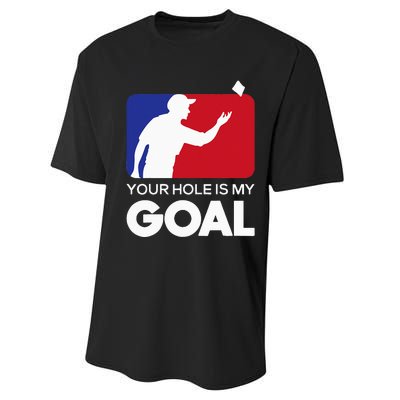 Your Hole is my Goal Funny Cornhole Player Bean Bag Game Performance Sprint T-Shirt