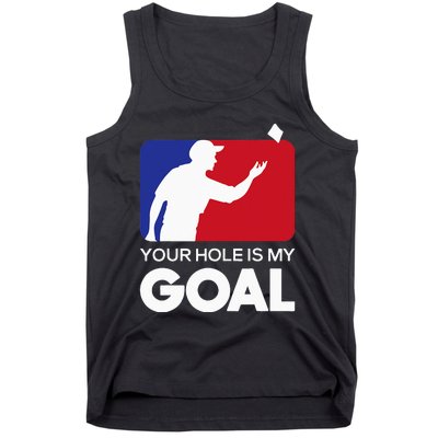 Your Hole is my Goal Funny Cornhole Player Bean Bag Game Tank Top