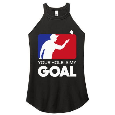 Your Hole is my Goal Funny Cornhole Player Bean Bag Game Women's Perfect Tri Rocker Tank