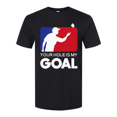 Your Hole is my Goal Funny Cornhole Player Bean Bag Game Softstyle CVC T-Shirt