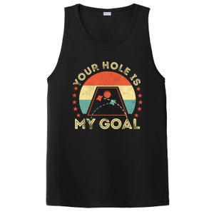 Your Hole Is My Goal Cornhole Dad Cornhole Champion Champ Cool Gift PosiCharge Competitor Tank