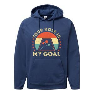 Your Hole Is My Goal Cornhole Dad Cornhole Champion Champ Cool Gift Performance Fleece Hoodie