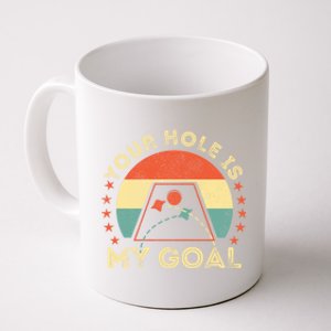 Your Hole Is My Goal Cornhole Dad Cornhole Champion Champ Cool Gift Coffee Mug