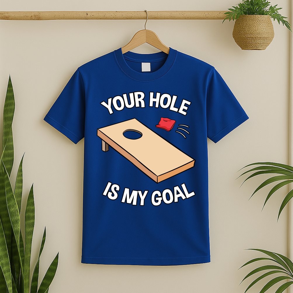 Your Hole Is My Goal Cornhole Team Bean Bag Lover Gift T-Shirt