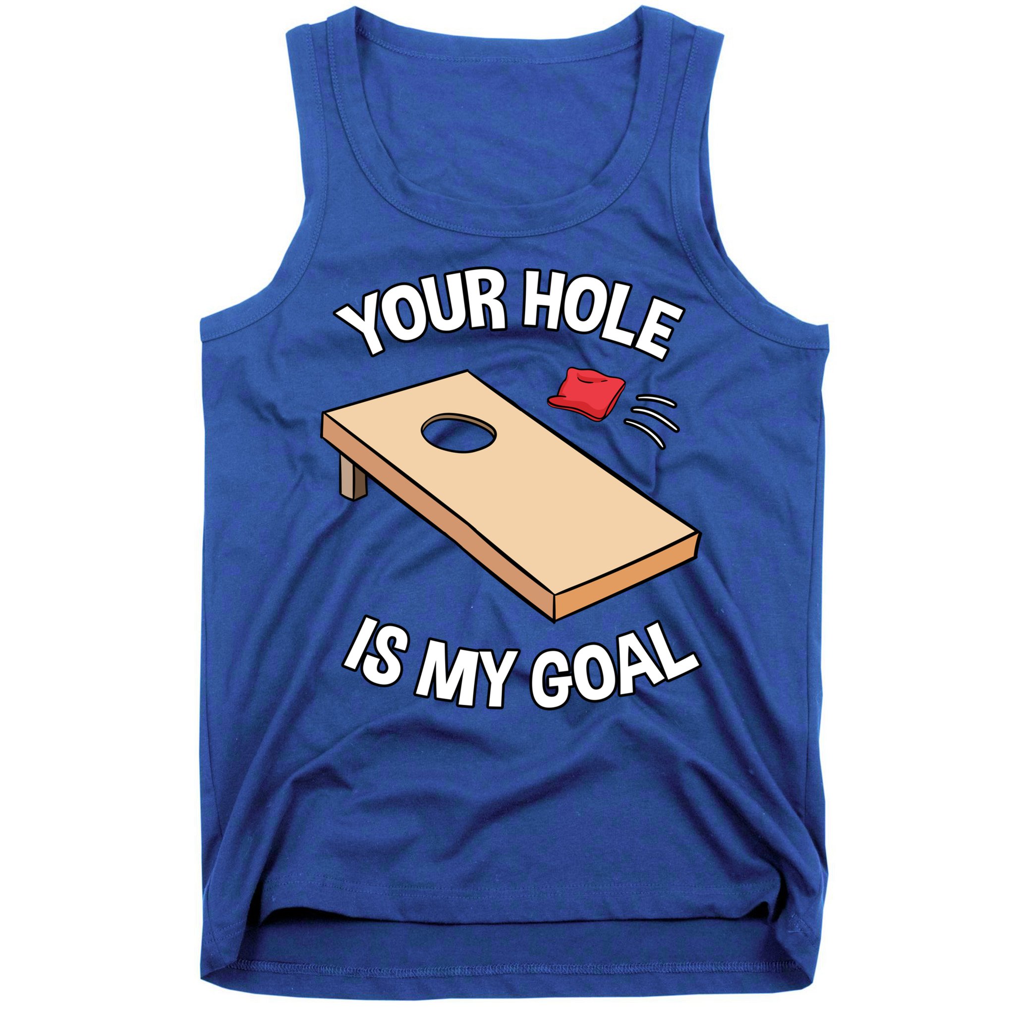Your Hole Is My Goal Cornhole Team Bean Bag Lover Gift Tank Top