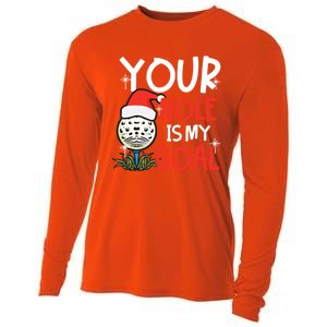 Your Hole Is My Goal Design Golf Christmas Cute Gift Cooling Performance Long Sleeve Crew