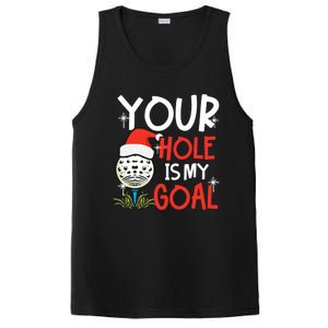 Your Hole Is My Goal Design Golf Christmas Cute Gift PosiCharge Competitor Tank