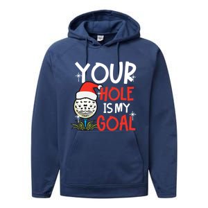 Your Hole Is My Goal Design Golf Christmas Cute Gift Performance Fleece Hoodie