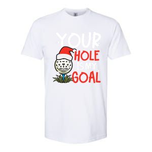 Your Hole Is My Goal Design Golf Christmas Cute Gift Softstyle CVC T-Shirt