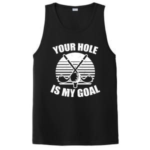 Your Hole Is My Goal Design Golfing Gift PosiCharge Competitor Tank