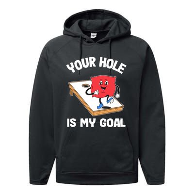 Your Hole Is My Goal Corn Hole Bean Bag Sarcastic Cornhole Performance Fleece Hoodie