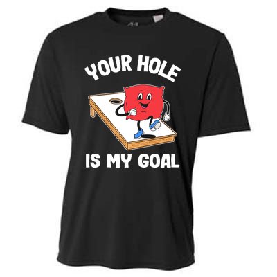 Your Hole Is My Goal Corn Hole Bean Bag Sarcastic Cornhole Cooling Performance Crew T-Shirt