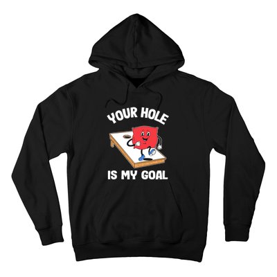 Your Hole Is My Goal Corn Hole Bean Bag Sarcastic Cornhole Hoodie