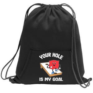 Your Hole Is My Goal Corn Hole Bean Bag Sarcastic Cornhole Sweatshirt Cinch Pack Bag