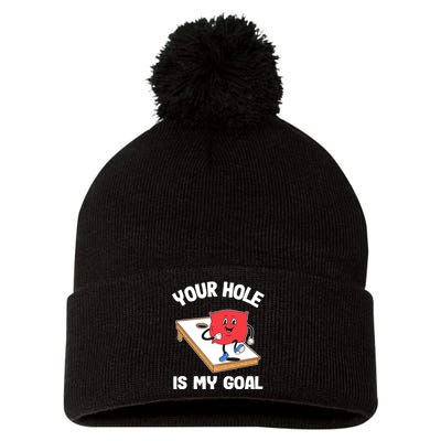 Your Hole Is My Goal Corn Hole Bean Bag Sarcastic Cornhole Pom Pom 12in Knit Beanie