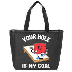 Your Hole Is My Goal Corn Hole Bean Bag Sarcastic Cornhole Zip Tote Bag