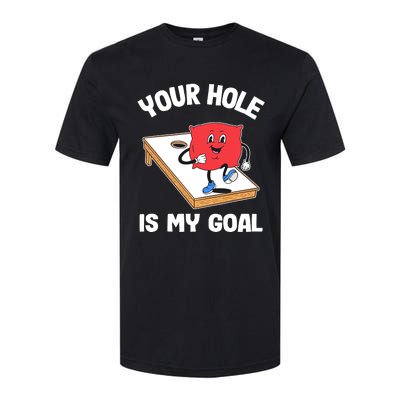 Your Hole Is My Goal Corn Hole Bean Bag Sarcastic Cornhole Softstyle CVC T-Shirt