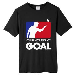 Your Hole Is My Goal Funny Cornhole Player Bean Bag Game Tall Fusion ChromaSoft Performance T-Shirt