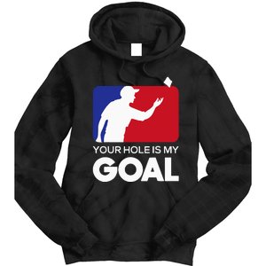 Your Hole Is My Goal Funny Cornhole Player Bean Bag Game Tie Dye Hoodie