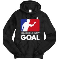 Your Hole Is My Goal Funny Cornhole Player Bean Bag Game Tie Dye Hoodie