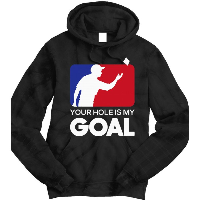 Your Hole Is My Goal Funny Cornhole Player Bean Bag Game Tie Dye Hoodie