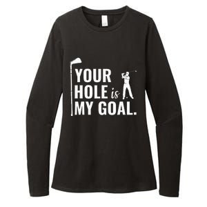 Your Hole Is My Goal Funny Golf Sport Gift Womens CVC Long Sleeve Shirt