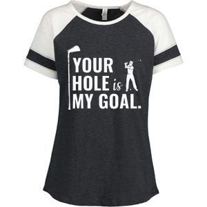 Your Hole Is My Goal Funny Golf Sport Gift Enza Ladies Jersey Colorblock Tee