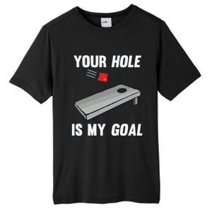 Your Hole Is My Goal Inappropriate Phrase Funny Gift Tall Fusion ChromaSoft Performance T-Shirt