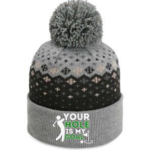 Your Hole Is My Goal Golf Lovers Novelty Gifts The Baniff Cuffed Pom Beanie