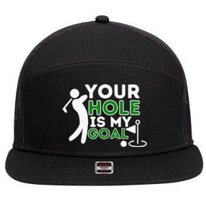 Your Hole Is My Goal Golf Lovers Novelty Gifts 7 Panel Mesh Trucker Snapback Hat