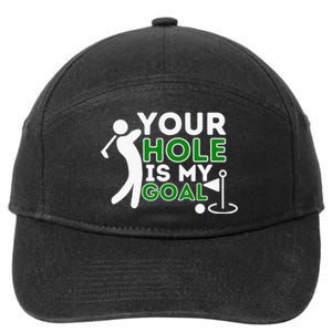 Your Hole Is My Goal Golf Lovers Novelty Gifts 7-Panel Snapback Hat