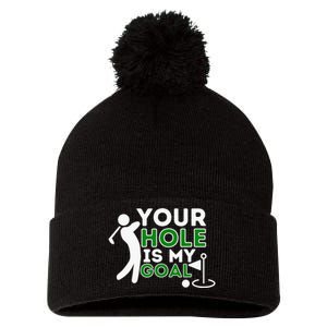 Your Hole Is My Goal Golf Lovers Novelty Gifts Pom Pom 12in Knit Beanie