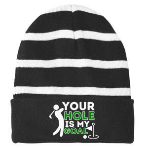 Your Hole Is My Goal Golf Lovers Novelty Gifts Striped Beanie with Solid Band