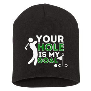 Your Hole Is My Goal Golf Lovers Novelty Gifts Short Acrylic Beanie