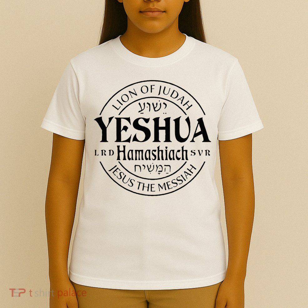 Yeshua Hamashiach Jesus The Messiah Lion Of Judah Christian T-Shirt