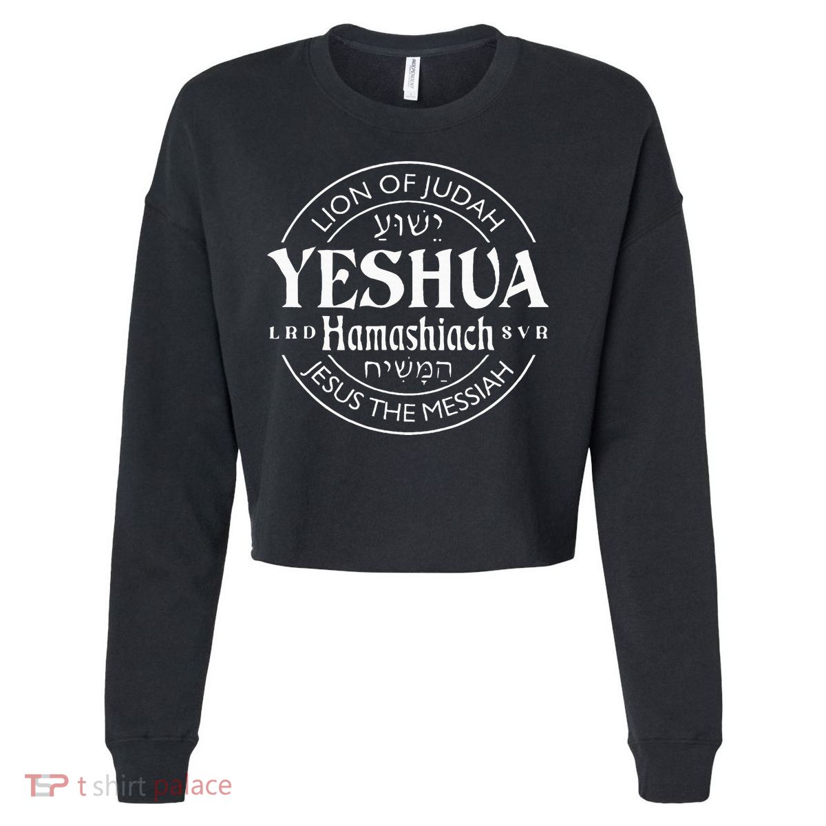 Yeshua Hamashiach Jesus The Messiah Cropped Pullover Crew