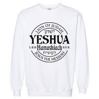 Yeshua Hamashiach Jesus The Messiah Lion Of Judah Christian Garment-Dyed Sweatshirt