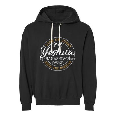 Yeshua Hamashiach Jesus The Messiah Hebrew Lion Of Judah Funny Gift Garment-Dyed Fleece Hoodie