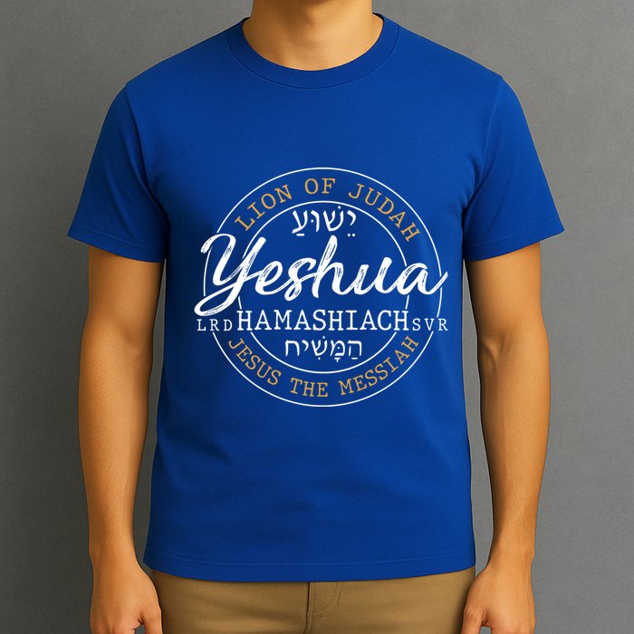Yeshua Hamashiach Jesus The Messiah Hebrew Lion Of Judah Funny Gift T-Shirt
