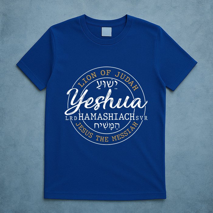 Yeshua Hamashiach Jesus The Messiah Hebrew Lion Of Judah Funny Gift T-Shirt