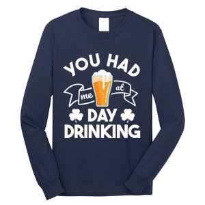 You Had Me At Day Drinking Beer Funny St Patrick's Day Long Sleeve Shirt