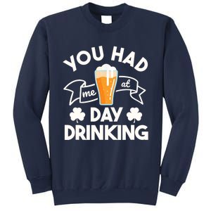 You Had Me At Day Drinking Beer Funny St Patrick's Day Sweatshirt