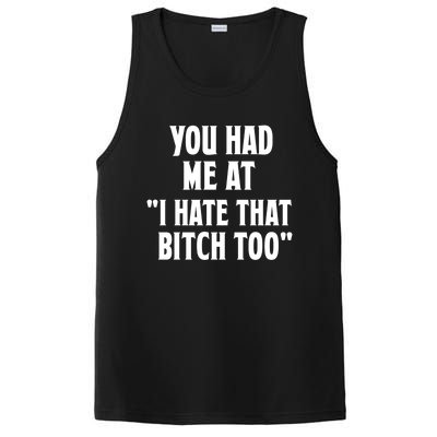 You Had Me At I Hate That Bitch Too Cute Gift Funny Bff Diva Cool Gift PosiCharge Competitor Tank