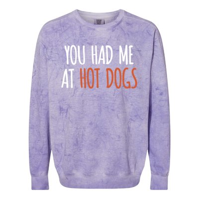 You Had Me At Hot Dogs Funny Food Gift Colorblast Crewneck Sweatshirt