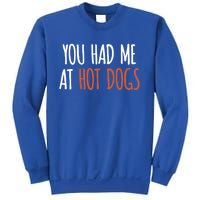 You Had Me At Hot Dogs Funny Food Gift Sweatshirt