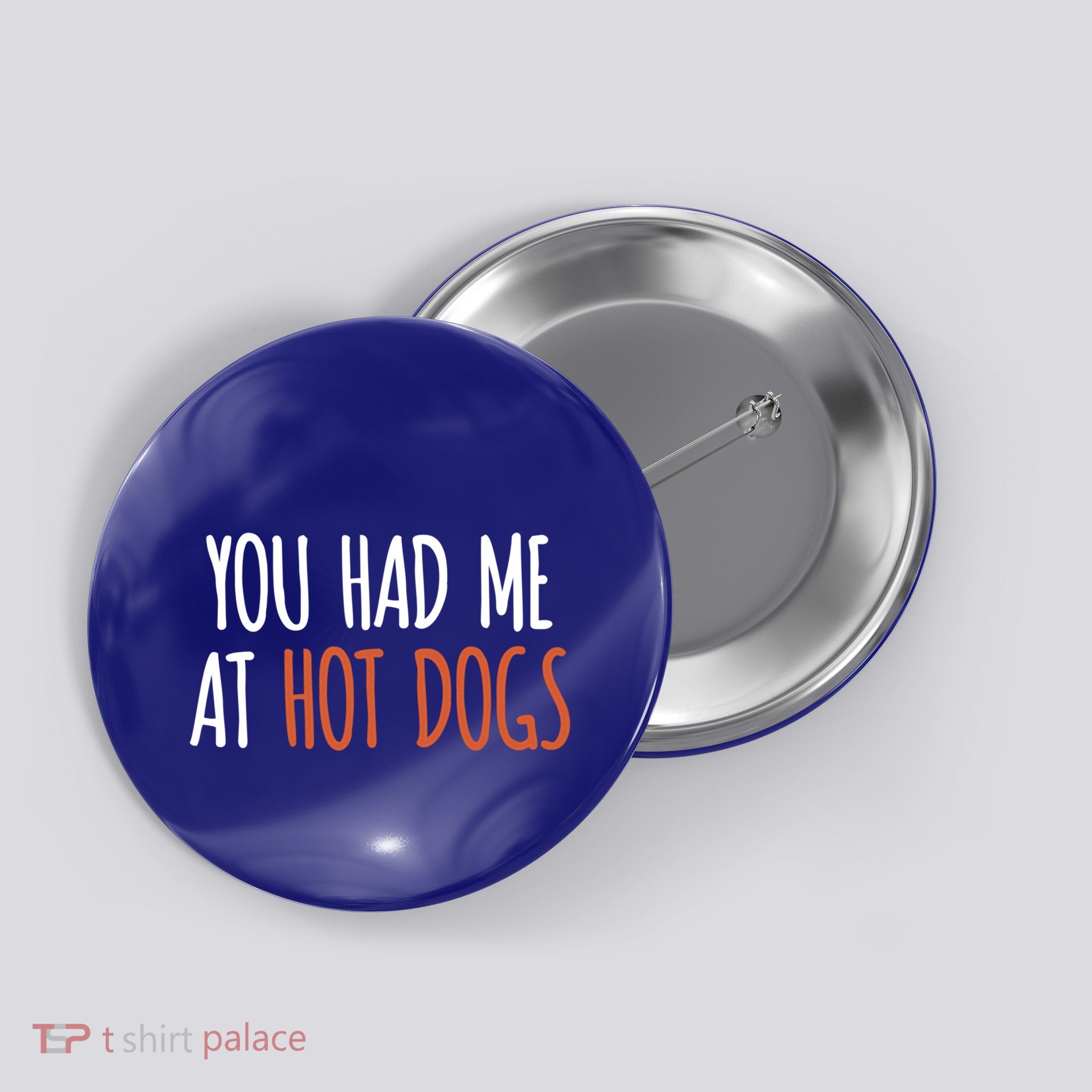You Had Me At Hot Dogs Funny Food Gift Button
