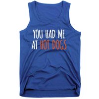 You Had Me At Hot Dogs Funny Food Gift Tank Top